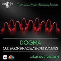 Primary photo for Dogma: Cults, Conspiracies & Secret Societies Podcast Primary photo for Dogma: Cults, Conspiracies & Secret Societies Podcast