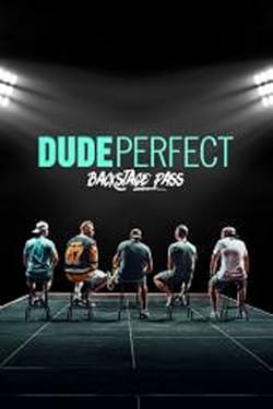 Poster of Dude Perfect: Backstage Pass