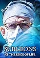 Surgeons: At the Edge of Life's primary photo