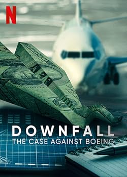 Poster of Downfall: The Case Against Boeing
