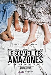 Primary photo for Le sommeil des Amazones