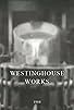 Primary photo for Westinghouse Works Primary photo for Westinghouse Works