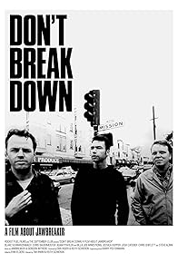 Primary photo for Don't Break Down: A Film About Jawbreaker Primary photo for Don't Break Down: A Film About Jawbreaker