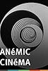 Primary photo for Anemic Cinema Primary photo for Anemic Cinema