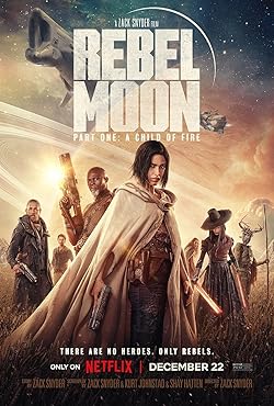 Poster of Rebel Moon - Part One: A Child of Fire