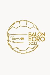 Primary photo for Balón de Oro de la Liga MX 2022 Primary photo for Balón de Oro de la Liga MX 2022