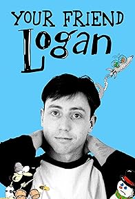 Primary photo for Your Friend Logan Primary photo for Your Friend Logan