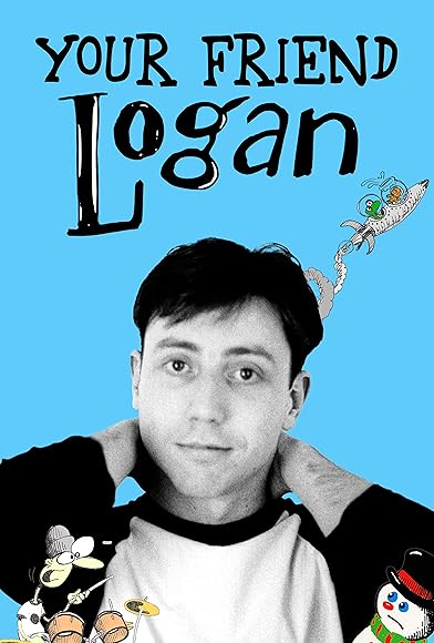 Primary photo for Your Friend Logan Primary photo for Your Friend Logan