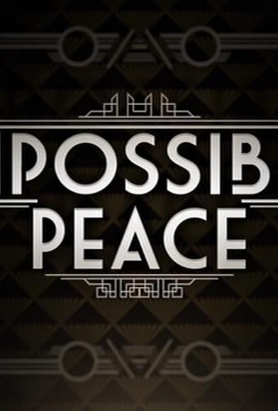 Primary photo for Impossible Peace Primary photo for Impossible Peace
