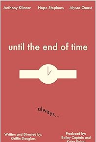Primary photo for Until the End of Time Primary photo for Until the End of Time