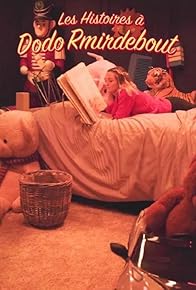 Primary photo for Les histoires à Dodo Rmirdebout