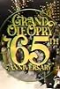Primary photo for Grand Ole Opry 65th Anniversary Primary photo for Grand Ole Opry 65th Anniversary