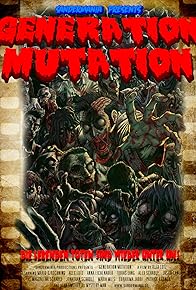 Primary photo for Generation Mutation Primary photo for Generation Mutation