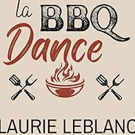 Primary photo for Laurie LeBlanc - La BBQ Dance Primary photo for Laurie LeBlanc - La BBQ Dance