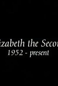 Primary photo for Elizabeth the Second