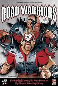Primary photo for Road Warriors: The Life and Death of Wrestling's Most Dominant Tag Team Primary photo for Road Warriors: The Life and Death of Wrestling's Most Dominant Tag Team