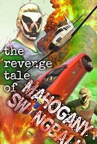Primary photo for The Revenge Tale of Mahogany Swingball