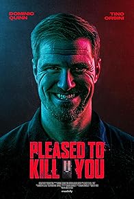 Primary photo for Pleased to Kill You