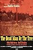 Primary photo for The Dead Man by the Tree Primary photo for The Dead Man by the Tree