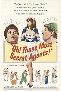 Primary photo for Oh! Those Most Secret Agents Primary photo for Oh! Those Most Secret Agents