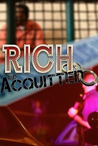 Primary photo for Rich and Acquitted Primary photo for Rich and Acquitted