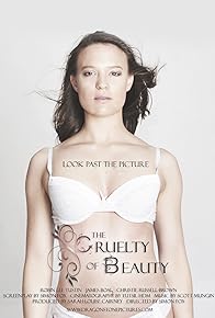 Primary photo for The Cruelty of Beauty