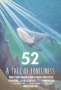 Primary photo for 52 - A Tale of Loneliness