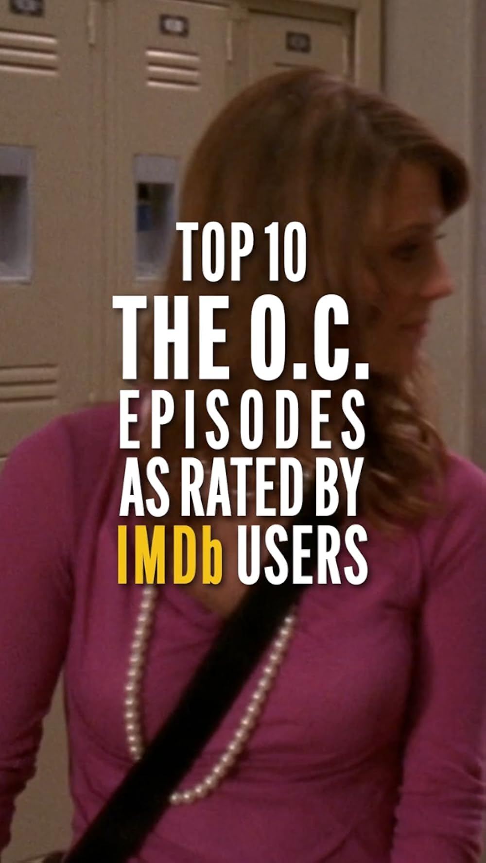 the-o-c-the-o-c-top-rated-episodes-imdb