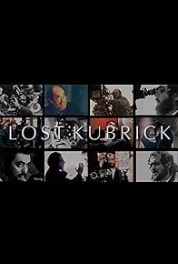 Primary photo for Lost Kubrick: The Unfinished Films of Stanley Kubrick Primary photo for Lost Kubrick: The Unfinished Films of Stanley Kubrick