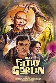 Primary photo for That Filthy Goblin