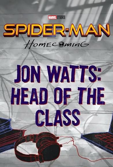 Primary photo for Spider-Man: Homecoming, Jon Watts, Head of the Class Primary photo for Spider-Man: Homecoming, Jon Watts, Head of the Class