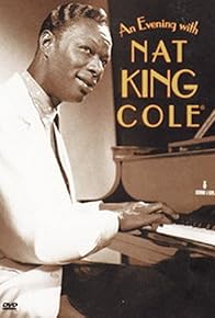 Primary photo for An Evening with Nat King Cole
