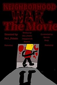Primary photo for Neighborhood War: The Movie Primary photo for Neighborhood War: The Movie