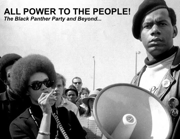 All Power to the People! (the Black Panther Party and Beyond)