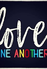 Primary photo for #LoveOneAnother