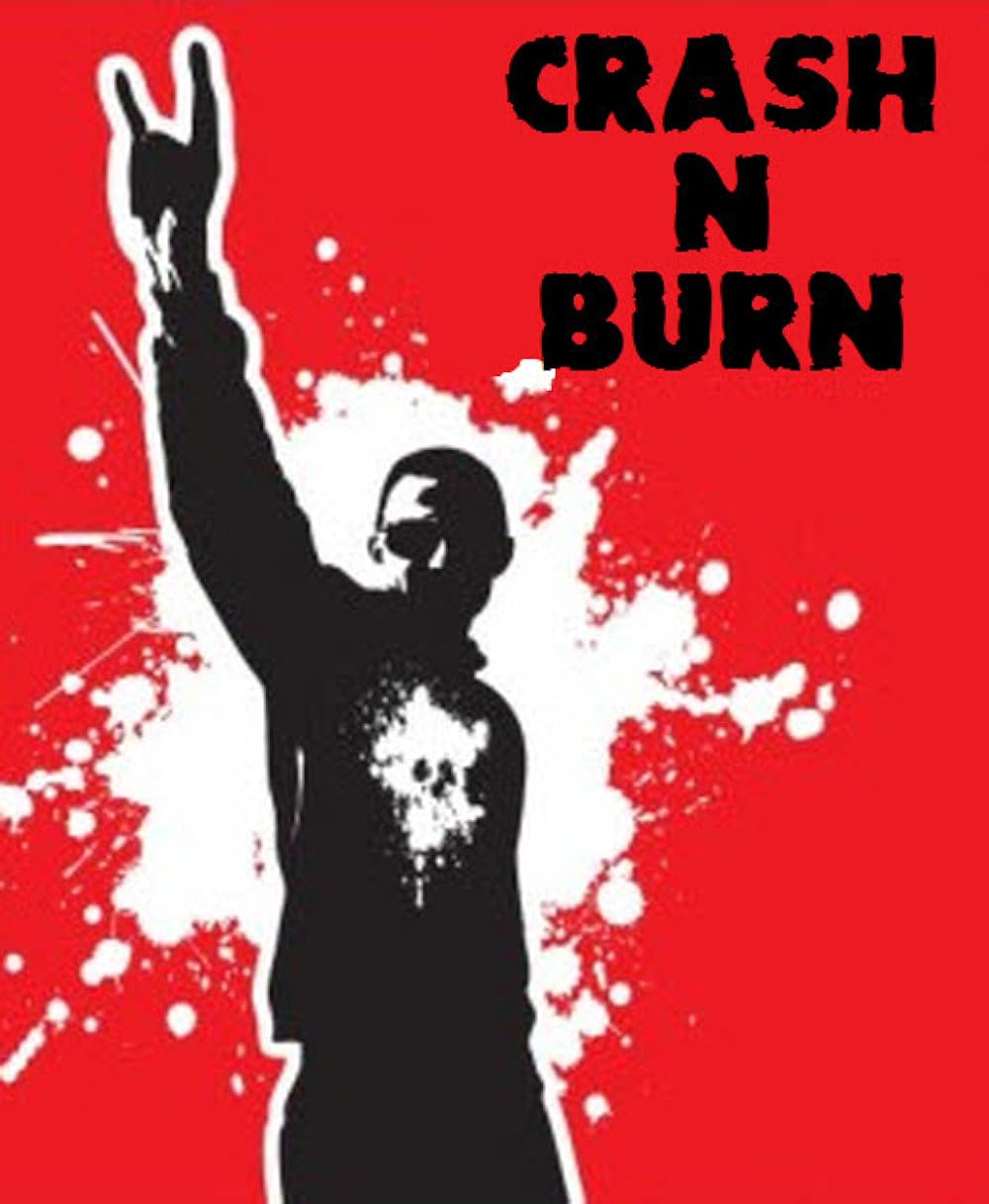 Crash N Burn IMDb