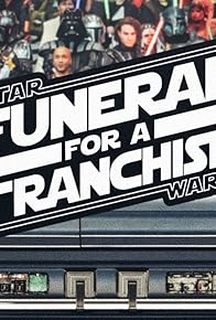 Primary photo for FUNERAL FOR A FRANCHISE: STAR WARS - A SPECIAL GLOBAL EVENT | Film Threat Live Primary photo for FUNERAL FOR A FRANCHISE: STAR WARS - A SPECIAL GLOBAL EVENT | Film Threat Live