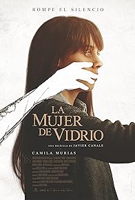 Primary photo for La Mujer de Vidrio Primary photo for La Mujer de Vidrio