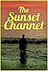 Primary photo for The Sunset Channel Primary photo for The Sunset Channel