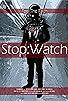 Primary photo for Stop: Watch Primary photo for Stop: Watch
