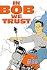 Primary photo for In Bob We Trust