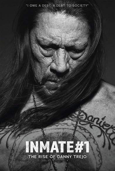 Primary photo for Inmate #1: The Rise of Danny Trejo Primary photo for Inmate #1: The Rise of Danny Trejo