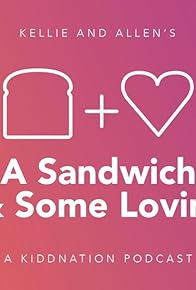Primary photo for A Sandwich and Some Lovin'