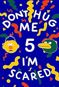 Primary photo for Don't Hug Me I'm Scared 5 Primary photo for Don't Hug Me I'm Scared 5