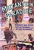 Primary photo for Mutants in Paradise