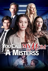Primary photo for You Called My Mom A Mistress
