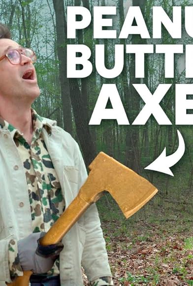 Primary photo for We Made An Axe Out of Peanut Butter and Cut Down a Tree Primary photo for We Made An Axe Out of Peanut Butter and Cut Down a Tree
