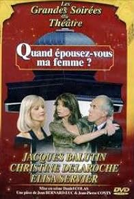 Primary photo for Quand épousez-vous ma femme? Primary photo for Quand épousez-vous ma femme?