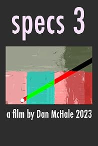 Primary photo for Specs 3