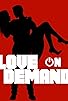 Primary photo for Love on Demand